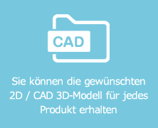 Sie können die gewünschten 2 D / CAD 3D-Modell für jedes Produkt erhalten
